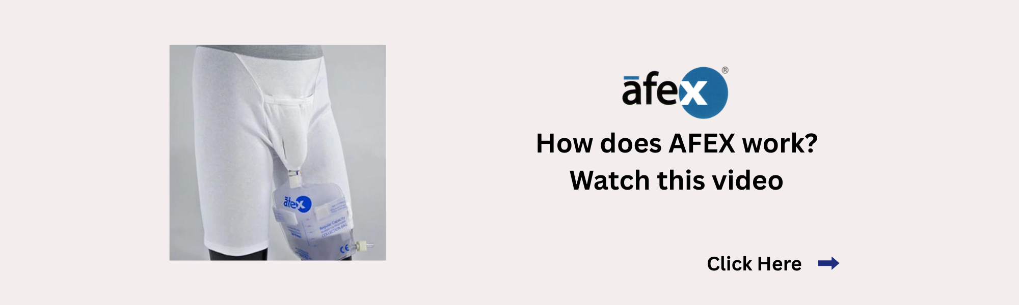 Load video: How the Afex Urinary Management Works